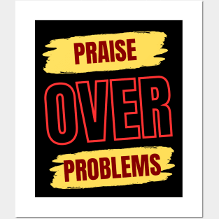 Praise Over Problems | Christian Posters and Art